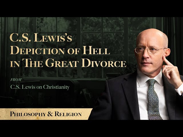 C.S. Lewis’s Depiction of Hell in The Great Divorce