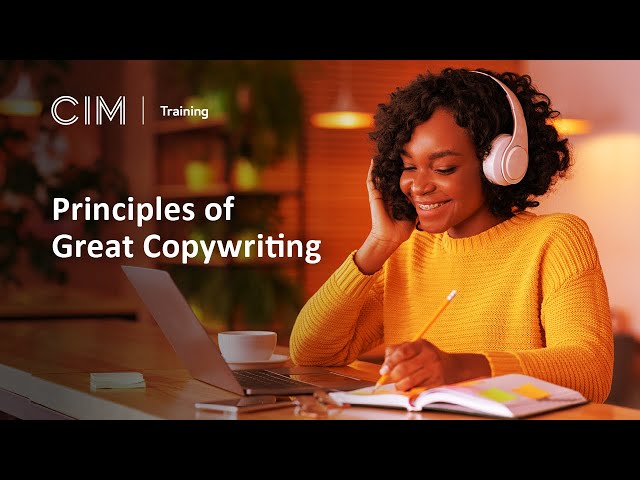 Principles of Great Copywriting | CIM Training Course