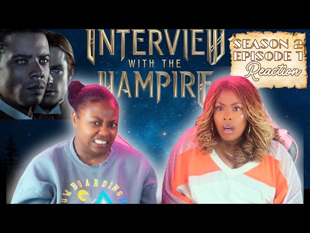 Interview With The Vampire 2x01 Reaction