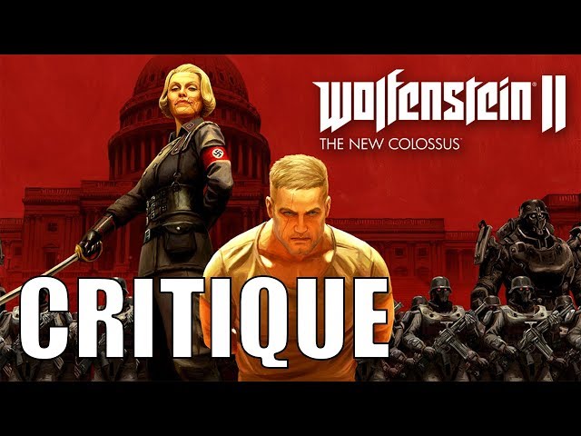 CRITIQUE: Wolfenstein II: The New Colossus (SPOILERS)