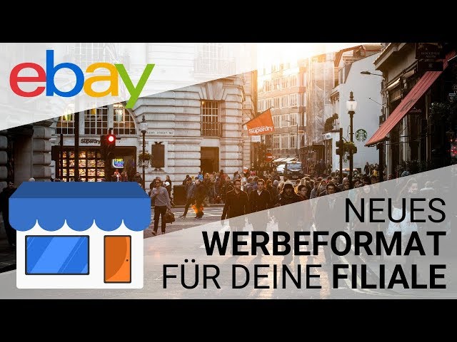 Ebay Local Ads - Neues Werbeformat für deine Filiale