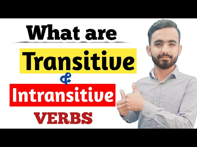 Transitive Verbs Vs Intransitive Verbs | Difference with examples