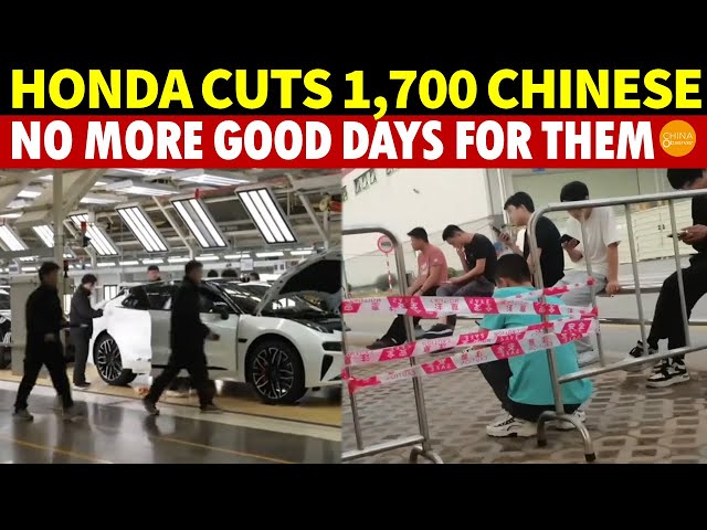 Honda Asks 1,700 Chinese Workers to Resign; Auto Layoffs Surge Again. No More Good Days for Chinese