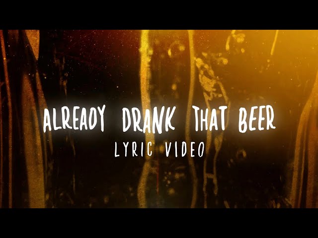 Ashley Cooke - Already Drank That Beer (Official Lyric Video)