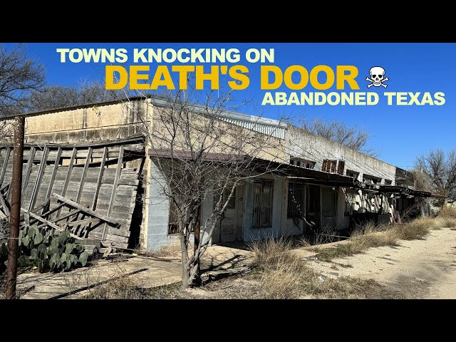 Old Towns Knocking On Death's Door - Abandoned, Rural Texas