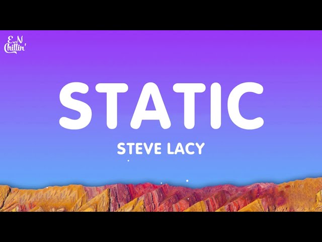 Steve Lacy - Static (Lyrics)