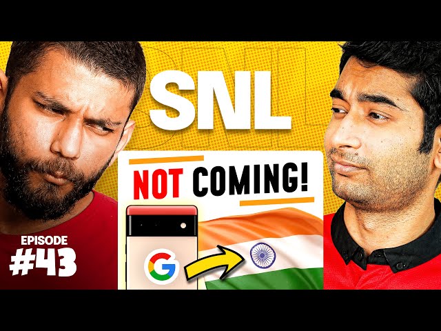 Google Pixel 6 coming to India?? SNL EP#43