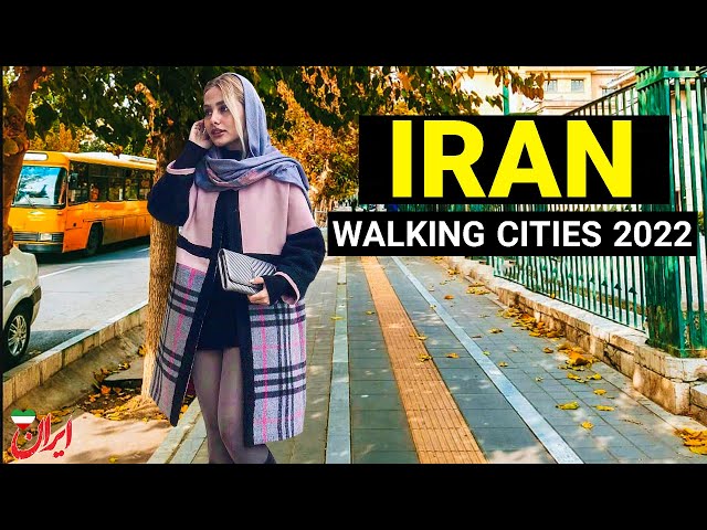 IRAN - Walking Iran Cities 2022 - ایران
