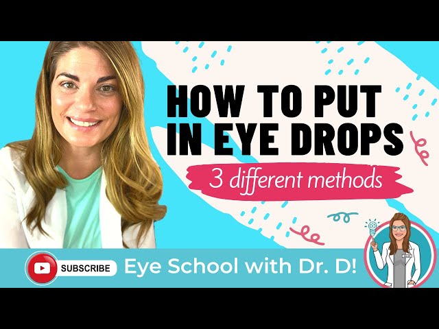How To Put In Eye Drops | 3 Methods of Putting in Eye Drops | Eye Docs Show How To Put In Eye Drops!