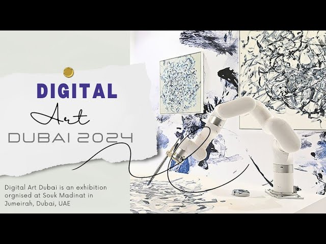Digital Art Dubai exhibition 2024