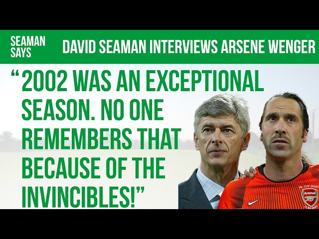 "You were big characters & I was completely unknown!" Arsene Wenger on joining Arsenal | Seaman Says