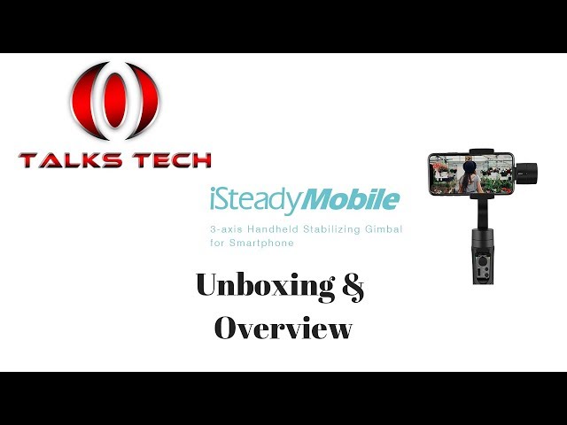 iSteady Gimbal Unboxing