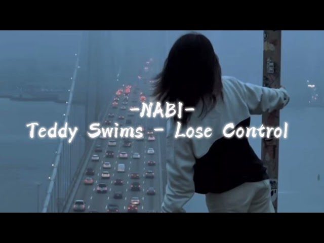 Teddy Swims - Lose Control (sped up)