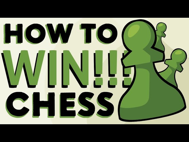 How to win Chess