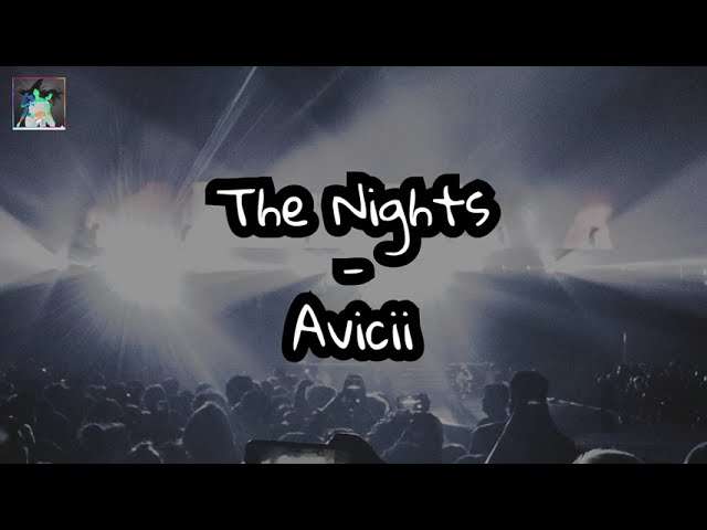 Only The Good and Best Part of Avicii's The Nights // Lyrics // OnlyTheGoodPart