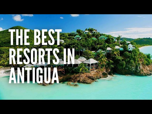 The 15 Best Resorts in Antigua For Your Next Vacation