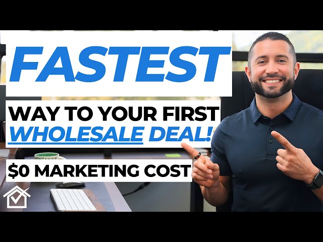 FASTEST Way To Your First Wholesale Deal ($0 Marketing Cost)