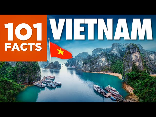 101 Facts About Vietnam