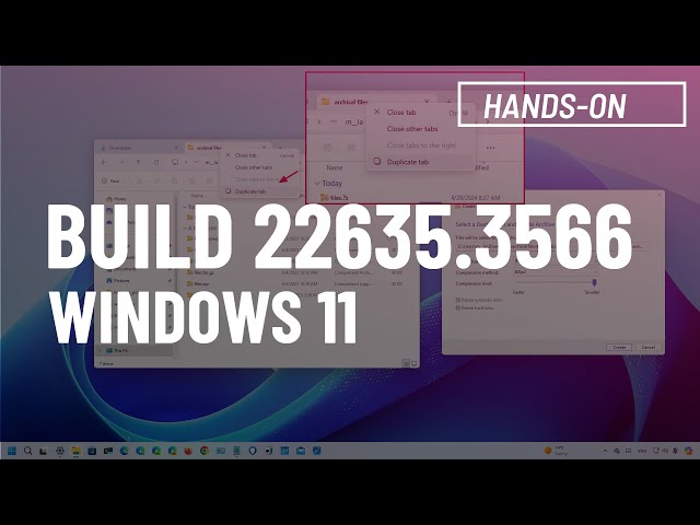 Windows 11 build 22635.3566: NEW File Explorer duplicate tab, Create Archive UI, Copilot on hover