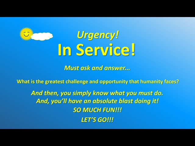 Urgency! In Service! Let's Go!