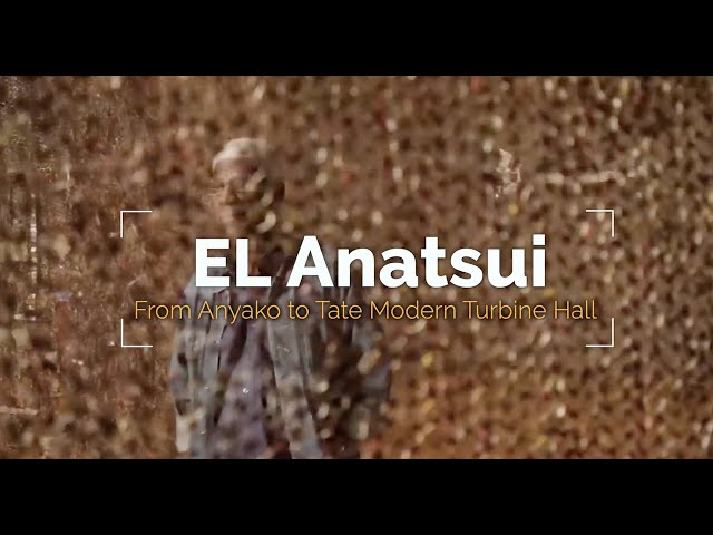 El Anatsui - from Anyako to Tate Modern Turbine Hall