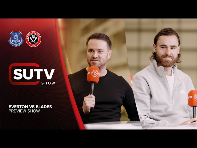 SUTV Preview Show | Everton vs Sheffield United | Brereton Diaz chats to Matt and Carl