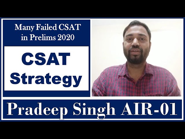 CSAT Strategy by Mr. Pradeep Singh IAS: AIR-01