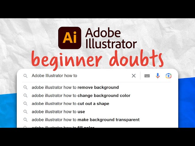 Illustrator for Beginners: 10 Most Searched Questions on Google