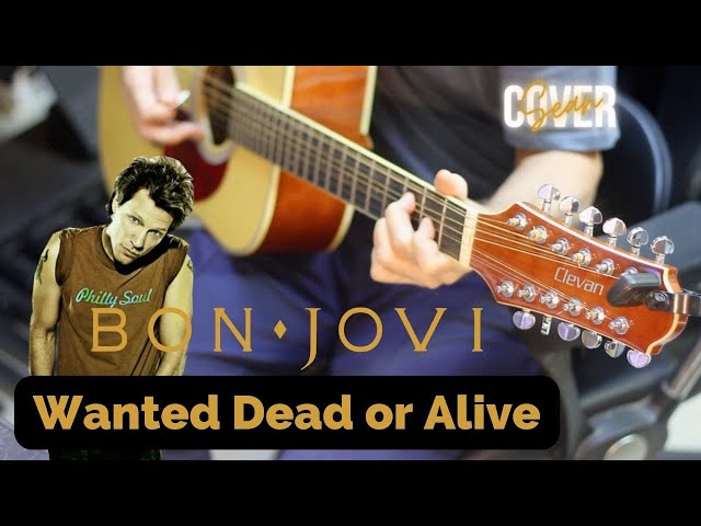 Bon Jovi - Wanted Dead or Alive - 6 String or 12 String? BOTH! [COVER]