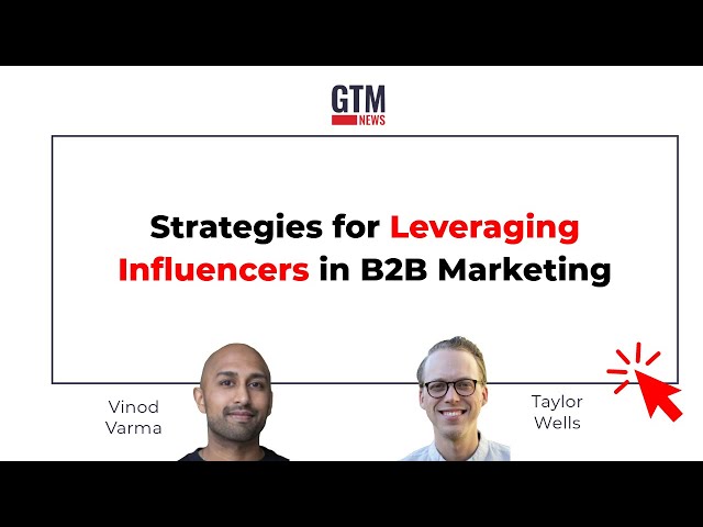 Unlocking B2B Influencer Marketing Strategies for Maximum Reach