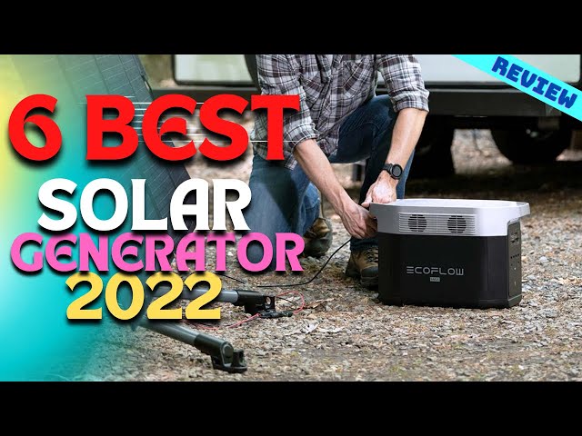 Best Solar Power Generator of 2022 | The 6 Best Solar Generators Review