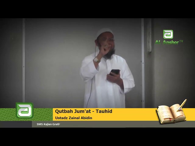 @ZainalAbidinOfficial - Kutbah Jum'at - Tauhid