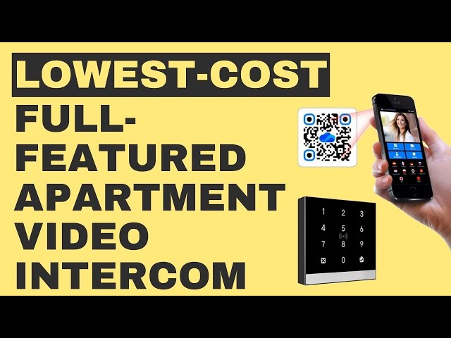 Lowest-Cost, High-Featured Apartment Video Intercom