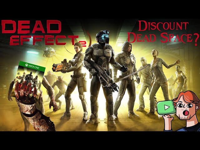 Dead Effect 2 is the WORST Dead Space Rip-off!