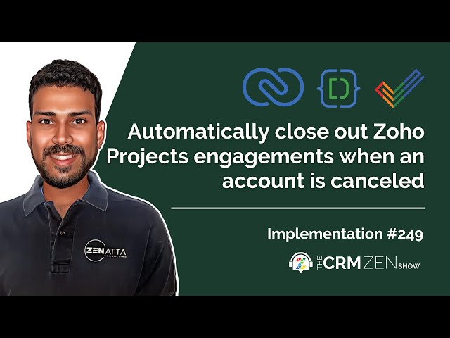 Automatically Close Out Zoho Projects Engagements When An Account Is Canceled