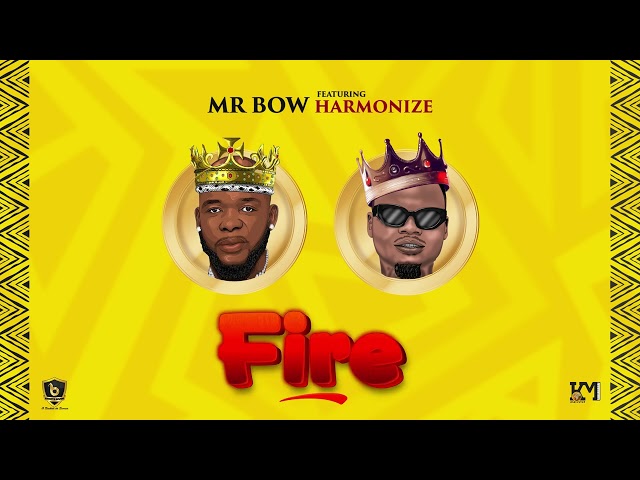 Mr Bow feat Harmonize - Fire (Official Lyrics Video)