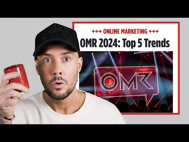 OMR 2024: Top 5 Online Marketing Trends