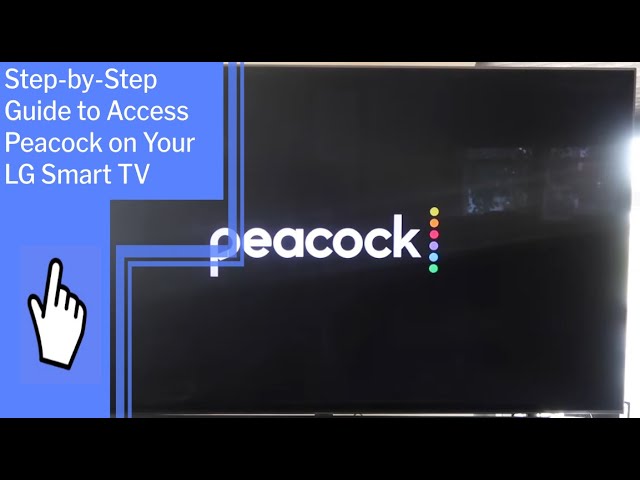 Step-by-Step Guide to Access Peacock on Your LG Smart TV