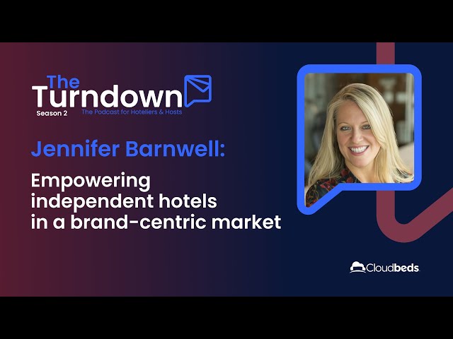 S2E10:Jennifer Barnwell - Empowering independent hotels in a brand centric market