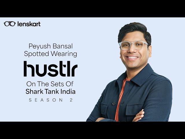 Spotted: Peyush Bansal Wearing Hustlr | Shark Tank India Season 2 | Lenskart