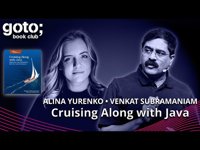 Cruising Along with Java • Venkat Subramaniam & Alina Yurenko • GOTO 2024