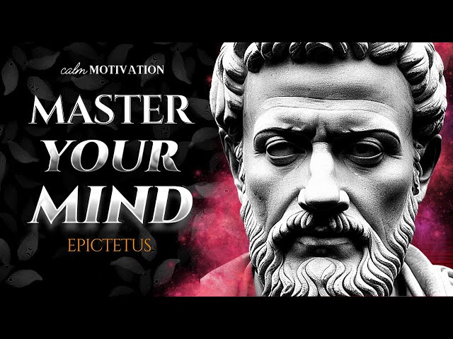 BE EXTRAORDINARY | POWERFUL Epictetus Quotes To Master Your Mind