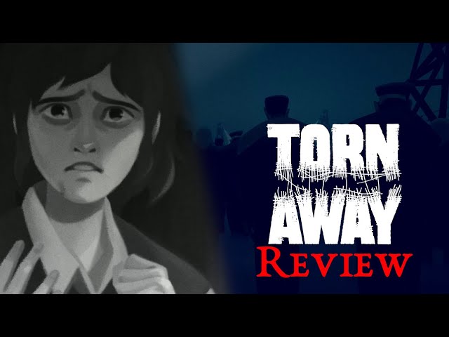 Torn Away - Review