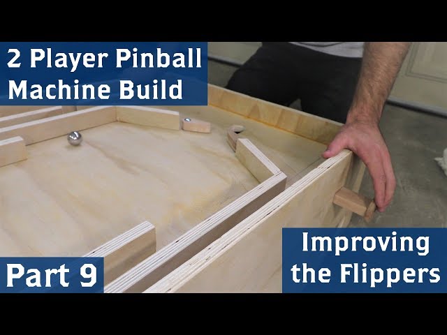 2 Player Pinball Machine Build, Part 9 (Improving the Flippers)