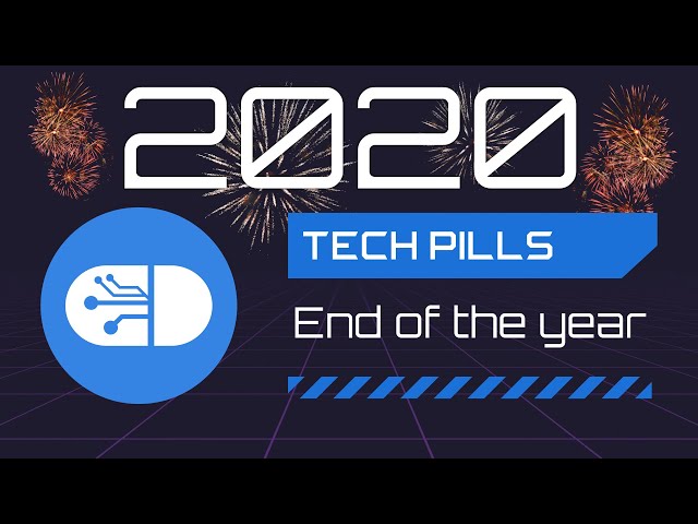 2020 in Linux & Tech - Tech Pills 2020 End of the year