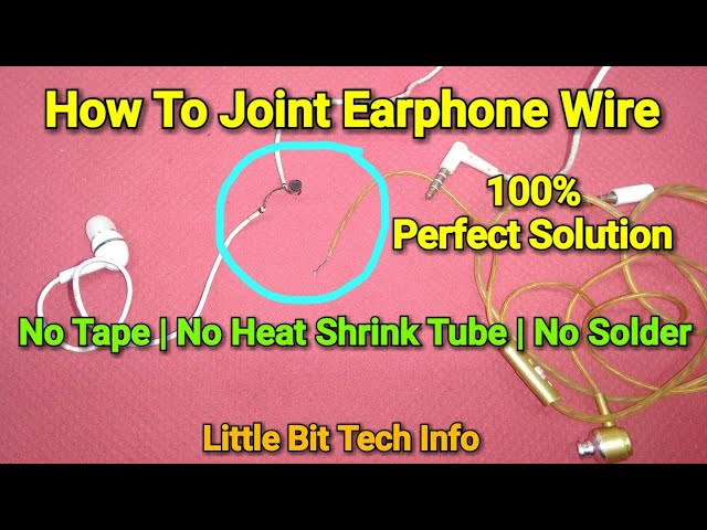 How To Joint Earphone Wire Without Soldering Iron and Heat Shrink Tube