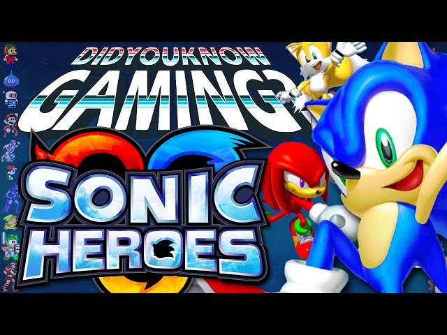 Sonic Heroes - Did You Know Gaming? Feat. Remix of WeeklyTubeShow