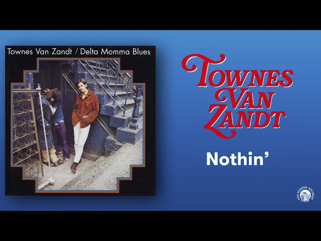 Townes Van Zandt - Nothin' (Official Audio)