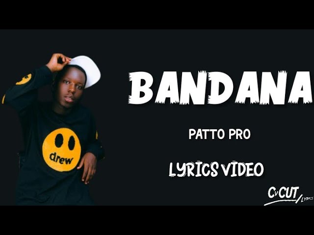 BANDANA_-_Patto_Pro_(Official_Lyrics_Video)