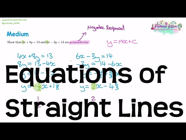 Equations of Straight Lines | Revision for Maths A-Level and IB